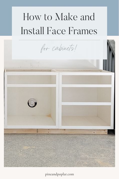 Add a face frame to your DIY cabinets! We'll show you how to build and install a face frame for cabinets or DIY furniture. Diy Face Frame Cabinet, Build Base Cabinets, Cheap Cabinet Doors Diy, Face Frame Inset Cabinets, Diy Inset Cabinets, Cabinet Frame Diy, How To Build Cabinets Step By Step, Diy Base Cabinets How To Build, How To Build A Cabinet