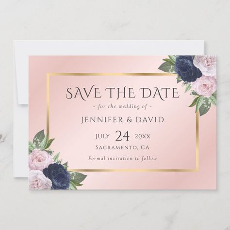 Modern Navy Blue Gold Blush Pink Floral Save The Date - navy gold save the date invitations Navy Blue And Blush Wedding, Blue And Blush Wedding, Burgundy And Blush Wedding, Gold Save The Dates, Floral Save The Dates, Pink Wedding Invitations, Blush Pink Weddings, Navy Blue Wedding, Wedding Save The Date