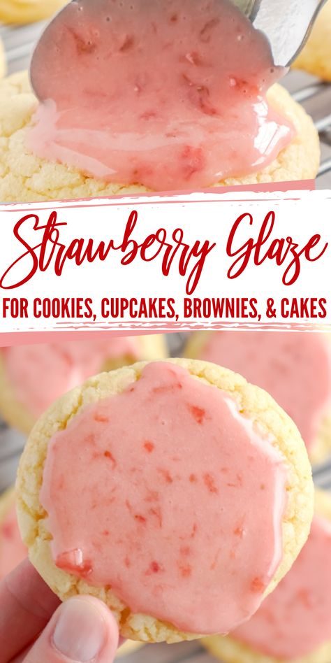 Strawberry Frosting Cookies, Strawberry Frosting Recipe Easy, Fresh Strawberry Icing, Strawberry Drizzle, Flavored Glaze Recipe, Dinner Recipes With Strawberries, Strawberry Cookie Frosting, Strawberry Cookie Icing Recipe, Glazed Cupcakes