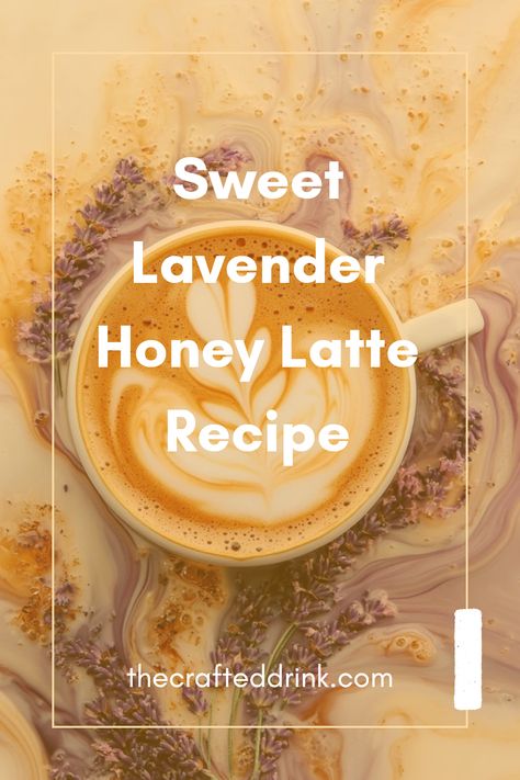 A beautifully crafted Sweet Lavender Honey Latte in a cup, showcasing the soothing fusion of lavender and honey for a perfect start to your day. Honey Lavender Latte Recipe, Lavender Cold Foam, Lavender Coffee Recipes, Honey Latte Recipe, Lavender Matcha Latte, Honey Lavender Latte, Lavender Latte Recipe, Edible Lavender, Honey Latte