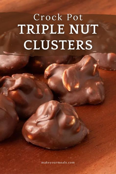 Triple nut clusters that were made with the help of a crock pot! From makeyourmeals.com. Chocolate Nut Clusters, Nut Cluster Recipe, Chocolate Nuts Clusters, Clusters Recipe, Chocolate Peanut Clusters, Nut Clusters, Chocolate Covered Nuts, Chocolate Clusters, Crockpot Candy