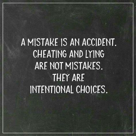 Cheating Is Not A Mistake, Cheating Is A Choice, You Cheated And Lied, Cheating Friend, Don't Tell Lies Quotes, Lying And Cheating Quotes, Cheating Is A Choice Not A Mistake, Dont Lie Quotes, Conscience Quotes