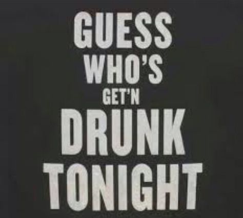 Float Trip shirt idea  "Guess who's get'n drunk this weekend?" Tonight Quotes, Party Girl Quotes, Alcohol Quotes, Party Quotes, Float Trip, Super Party, About Quotes, Life Quotes To Live By, Funny Quotes About Life