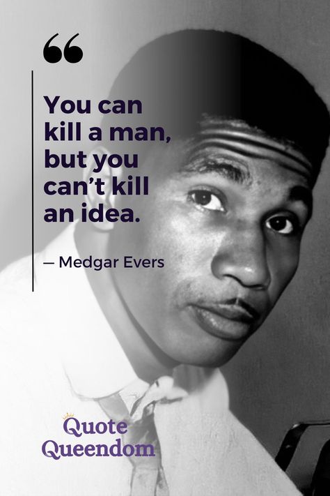 Civil Rights Quotes, Medgar Evers, Words Of Courage, Powerful Messages, Society Quotes, Positive Mantras, Quotes Words, Shed Light, Love My Kids