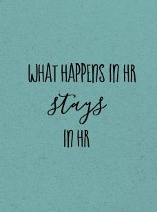 Hr Quotes Human Resources Hr Humor, Hr Quotes Inspiration, Hr Jokes, Human Resources Quotes, Hr Ideas, Hr Quotes, Human Resources Humor, Human Resources Office, Professional Development Goals