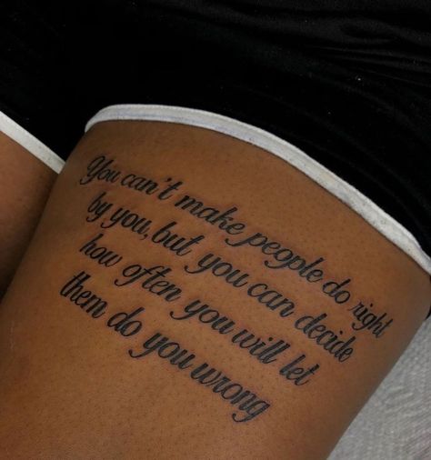 Baddie Quotes For Tattoos, Leg Tattoo For Woman, Thigh Tattoos Women Words, Thigh Tattoos Women Quotes, Paragraph Tattoos For Women, Baddie Leg Tattoos, Back Of The Leg Tattoos For Women, Words Down Leg Tattoo, Womens Leg Tattoo