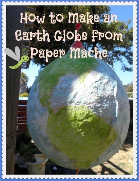 Step by step instructions on how to make an earth globe from paper mache. Makes a great kids craft and an awesome craft for Earth Day. Paper Mache Earth, Paper Mache Paste, Paper Globe, Globe Crafts, Earth Day Projects, Making Paper Mache, Globe Art, Earth Globe, Paper Mache Crafts