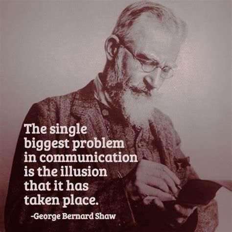 The single biggest problem in communication is the illusion that it has taken place. George Bernard Shaw(850x1200) Project Management Quotes, George Bernard Shaw Quotes, Communication Quotes, George Bernard Shaw, Bernard Shaw, Quotable Quotes, Image Quotes, Great Quotes, Wisdom Quotes