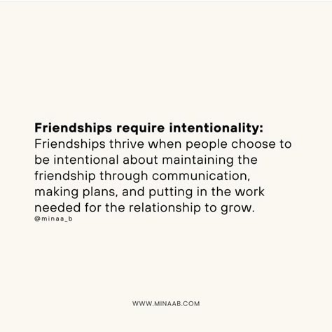 All relationships require effort, including friendships. Though friendships can adjust and change overtime, that doesn’t mean it will sustain itself without effort or intentionality. What does putting in effort in a friendship look like for you? #mindflwithminaa - Click the link in my bio to order a copy of my book, Owning Our Struggles, where I share more insights I to developing healthy friendships and building community. Friendship Vs Relationship, Friends Who Make No Effort, Reciprocal Friendship Quotes, Friendship Conflict Quotes, Unequal Friendship Quotes, Value Friendship, Reevaluate Friendships, Resentment In Friendships, Unbalanced Friendship Quotes