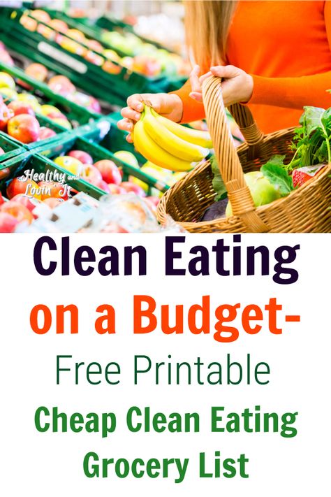 Healthy Food On A Budget Grocery Lists, Clean Eating On A Budget Grocery List, Budget Grocery List For 2 Healthy, Clean Eating Meal Plan And Grocery List, Easy Cheap Healthy Meals Shopping Lists, Whole Food Grocery List Clean Eating, Clean Eating Food List Printable, Healthy Food List Clean Eating, Inexpensive Clean Eating Meals