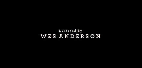 Wes Anderson Title Cards, Title Fonts, Directed By Wes Anderson, The Darjeeling Limited, Life Aquatic With Steve Zissou, Darjeeling Limited, The Life Aquatic, Directed By, Marla Singer