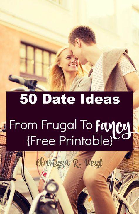 50 Date Ideas From Frugal To Fancy {Free Printable} Year Of Dates For Husband, Fancy Date Ideas, 50 Date Ideas, 1st Date Ideas, Frugal Wedding Ideas, Fun Date Ideas, Date Ideas For Couples, Couples Recipes, Romanticized Life