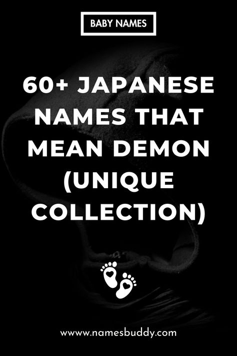 Japanese Names That Mean Demon Dark Japanese Names, Demon Names List, Demon Names, Japanese Last Names, Chinese Demon, Scary Names, Japanese Names And Meanings, Dark Meaning, Exotic Names