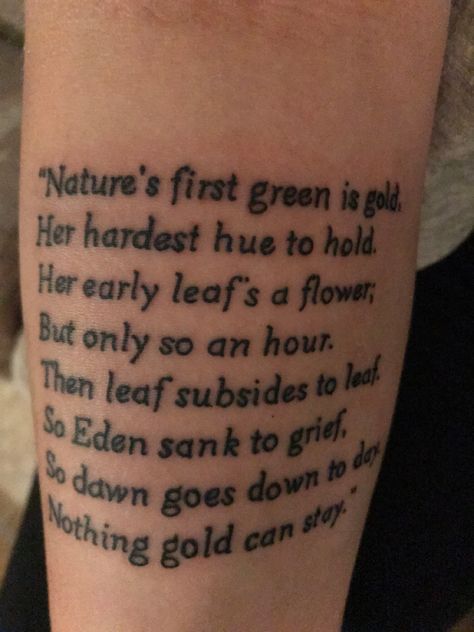 Robert Frost Tattoo, Frost Tattoo, Stay Tattoo, Stay Gold Tattoo, Outsiders Movie, Meaningful Tattoo Quotes, Nothing Gold Can Stay, Funky Tattoos, Movie Tattoos