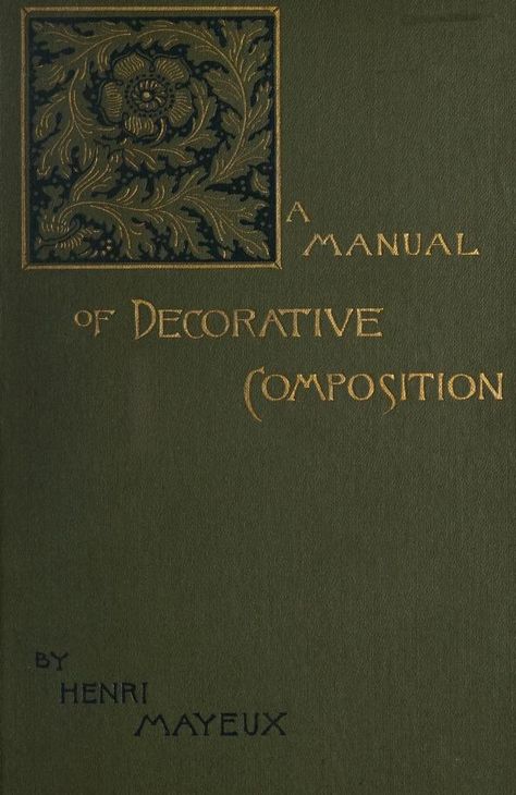 A manual of decorative composition for designers, decorators, architects, and industrial artists : Mayeux, Henri, 1845- : Free Download, Borrow, and Streaming : Internet Archive Archive.org Books, Copyright Page, Ornament Drawing, Urbana Champaign, Archive Books, Art Therapist, Illustration Animation, Encaustic Tile, Book Drawing