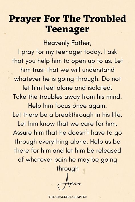 Prayer for the troubled teenager Prayers For Troubled Son, Words For My Teenage Son, Prayers For Teenage Daughter, Prayers For Teenage Son, Prayers For Teenagers, Prayer For Son, The Graceful Chapter, Prayers For My Daughter, Prayer For Wisdom