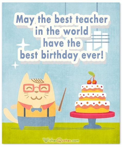 Best teacher best birthday Best Wishes For Teacher, Happy Birthday Teacher Wishes, Birthday Quotes For Teacher, Greetings For Teachers, Happy Birthday Teacher, Birthday Wishes For Teacher, Teacher Birthday Card, Wishes For Teacher, Teacher Quotes Funny