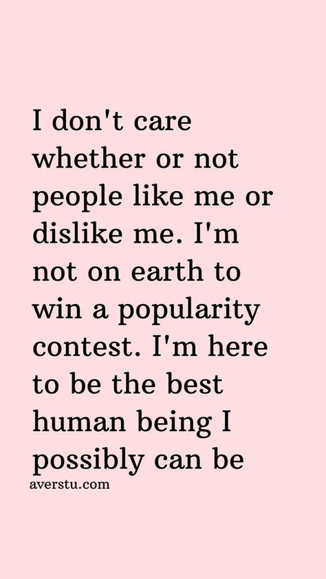 Dont Bully Quotes, I’m Not Here To Please Anyone, Over Being Nice Quotes, Who Cares If They Dont Like You Quotes, I’m Not Nice Quote, What Is Your Problem With Me, Popularity Contest Quotes, Disliked By People Quotes, People Dislike Me Quotes