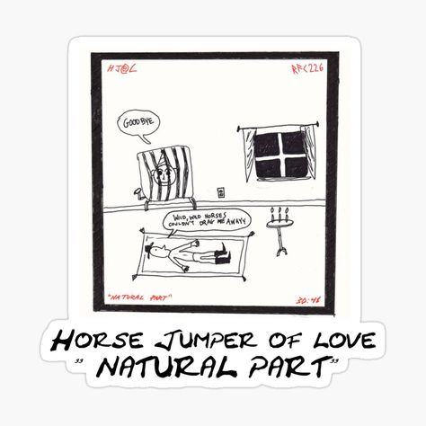 Get my art printed on awesome products. Support me at Redbubble #RBandME: https://www.redbubble.com/i/sticker/Natural-Part-Horse-Jumper-Of-Love-by-DetectiveChase/109183147.EJUG5?asc=u Horse Jumper Of Love, Love Poster, Love Posters, Love Natural, Love Stickers, Love Design, Sale Poster, Science Poster, Sticker Design