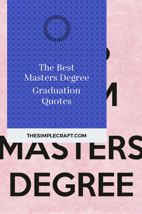 The Best Masters Degree Graduation Quotes #masters #degree #graduation #quotes #GraduationQuotes #mastersdegreegraduationquotes Master's Degree Quotes, Graduation Cap Designs For Masters Degree, Graduation Quotes Masters Degree, Graduation Masters Degree Quotes, Masters Degree Quotes Funny, Congratulations Masters Degree Quotes, Master Degree Captions, Master Degree Graduation Party Ideas, Masters Graduation Captions