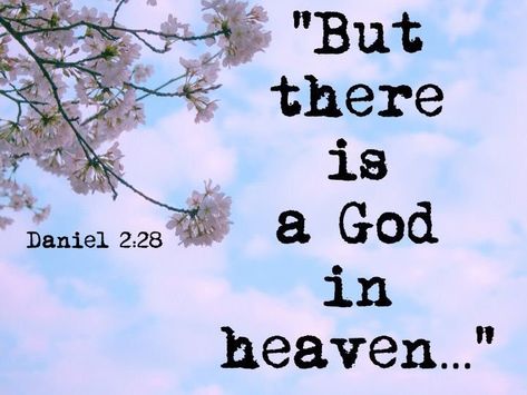 But there is a God in heaven... ~Daniel 2:28 Kjv Bible Verses, Psalms 91, Worship Lyrics, Bible Verses Kjv, King James Bible Verses, Faith > Fear, God's Blessings, Scripture Memory, Christian Pins