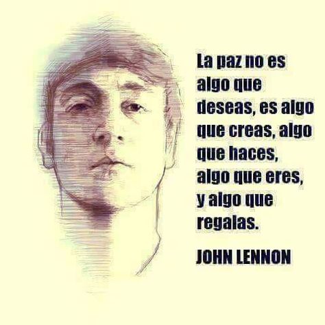 BEATLES POR SIEMPRE | Otra de sus frases, mi querido John... Jhon Lennon, Motivational Phrases, Spanish Quotes, Staying In, John Lennon, Bob Marley, The Beatles, Aura, Inspirational Quotes