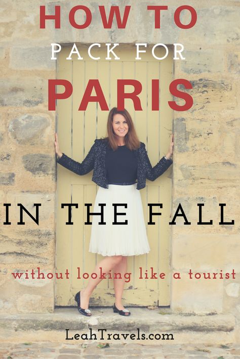 how-to-pack-for-paris-in-the-fall-without-looking-like-a-tourist-by-leah-walker Fall Outfits For Paris, Paris In The Fall Outfits, Paris In October Outfits, Paris Travel Wardrobe, Europe In The Fall, Pack For Europe, Paris Fall Fashion, Paris In November, Paris In October