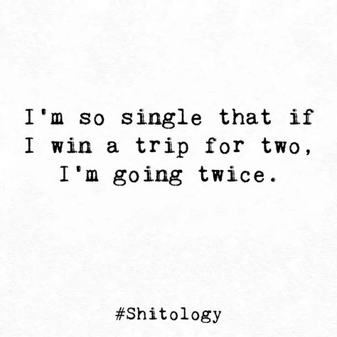 Single Funny, Single Quotes Funny, Single Quotes, Win A Trip, Single Life, Unique Words, I Win, Relatable Quotes, True Stories