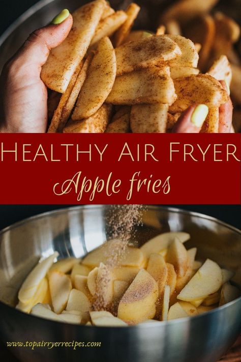 Healthy Air Fryer Apple Fries Airfryer Apples Healthy, Air Fryer Apple Fries Healthy, Apple French Fries, Air Fryer Apples Healthy, Apple In Air Fryer, Apple Fries Air Fryer, Air Fryer Kids Recipes, Apple Recipes Air Fryer, Healthy Alternatives To Sweets