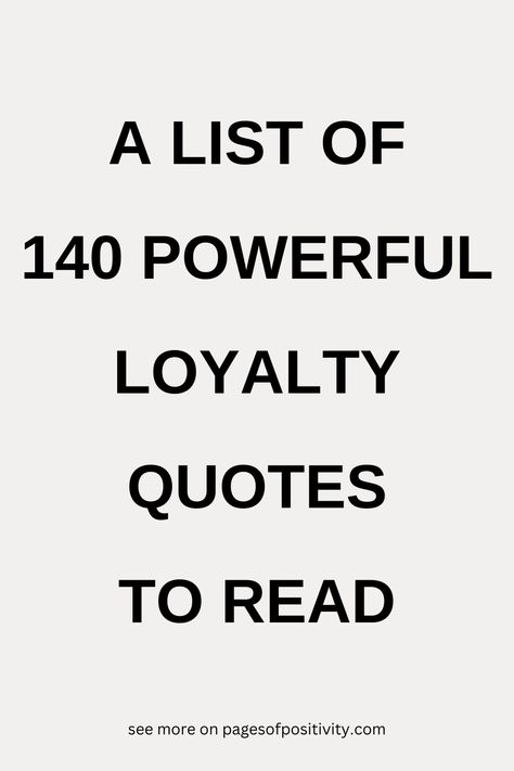 a pin that says in a large font 140 Powerful Loyalty Quotes Lack Of Loyalty Quotes, Customer Loyalty Quotes, Liar And Thief Quotes, Im Loyal Quotes, Quotes About Trusting People, Being Loyal Quotes, Friendship Loyalty Quotes, Loyalty Quotes Relationship, Family Loyalty Quotes