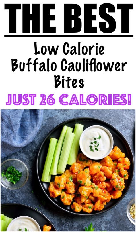 Easy Buffalo Cauliflower Bites Recipe {JUST 26 CALORIES} Ww Buffalo Cauliflower, Buffalo Cauliflower Low Calorie, Low Calorie Diet Snacks, Low Calorie Veggie Sides, Low Calorie Finger Foods, Low Calorie Cauliflower Recipes, Low Calorie Apple Recipes, Low Cal Appetizers, Easy Buffalo Cauliflower