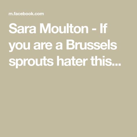 Sara Moulton - If you are a Brussels sprouts hater this... Sara Moulton, Winter Vegetable, Winter Vegetables, Brussels Sprouts, Brussel Sprouts, Veggie Recipes, Brussels, Sprouts, Salad