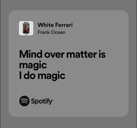 Mind Over Matter Frank Ocean, Mind Over Matter Is Magic, White Ferrari, Mind Over Matter, Achieving Goals, Frank Ocean, Vision Board, Matter, Mindfulness