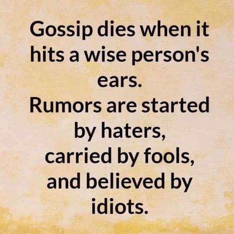 People Who Gossip, Gossip Quotes, Queen Of The Universe, Love Blessings, Hug Quotes, Prose Poetry, Wise Person, Southern Sayings, Thought For Today