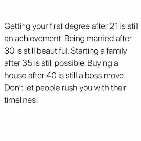 Don't let anyone who hasn't accomplished anything tell you you're too late to accomplish all you have done Plexus Ambassador, 32 Years Old, Cheesy Quotes, I Graduated, Thinking Quotes, 27 Years Old, Old Quotes, Food For Thought, Too Late