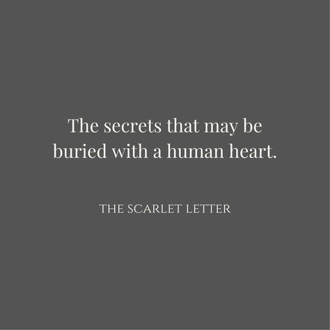 The Scarlet Letter Quotes, Hawthorne Quotes, Nathaniel Hawthorne Quotes, Letter Quotes, Dark Romanticism, Scarlet Letter, The Scarlet Letter, Nathaniel Hawthorne, Dark Romantic