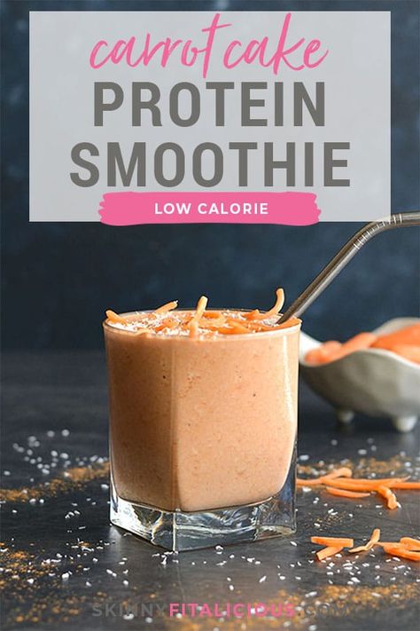 Carrot Cake Protein Smoothie {GF, Low Calorie} - Skinny Fitalicious® Smoothie Carrot, Protein Carrot Cake, Carrot Cake Protein, Carrot Cake Smoothie, Healthy Carrot Cake, Low Calorie Smoothies, Low Calorie Protein, Best Protein Shakes, High Protein Smoothies