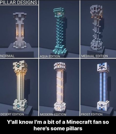 PILLAR DESIGNS al NORMAL AQUA MEDIVAL EDITION DESERT EDITION MODERN EDITION FROST Y'all know I'm a bit of a Minecraft fan so here's some pillars FROST EDITION - Y’all know I’m a bit of a Minecraft fan so here’s some pillars – popular memes on the site ifunny.co Minecraft Modern Survival Base, Minecraft Stone Pillars, Minecraft Cave Lighting, Minecraft Castle Blueprints Layout Easy, Mideaval Minecraft House, Minecraft Battle Arena Ideas, Minecraft Throne Room Ideas, Castle Minecraft Tutorials, Minecraft Midevil Castle Ideas