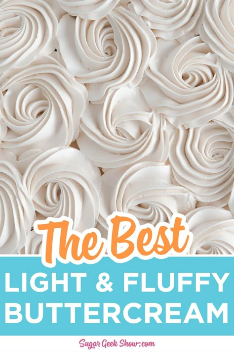 Fluffy Smooth Buttercream, Soft Frosting For Cake, White Butter Cream Frosting Recipe, Not Sweet Icing Recipe, Frosting For Fondant Cake, Light Icing Cake, Light And Airy Buttercream Frosting, Martha Stewart Buttercream Frosting, Best Light And Fluffy Buttercream