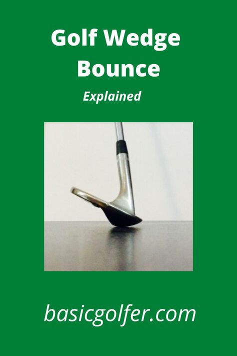 Golf Wedge Bounce Explained and the importance of the Bounce on a Golf Wedge. What the Bounce on a Golf Wedge is and different types of Golf Wedge Grinds #golftips Golf Wedges, Golf Irons, Golf Drivers, Love Travel, Golf Game, Golf Tips, Golfers, Golf Swing, An Article