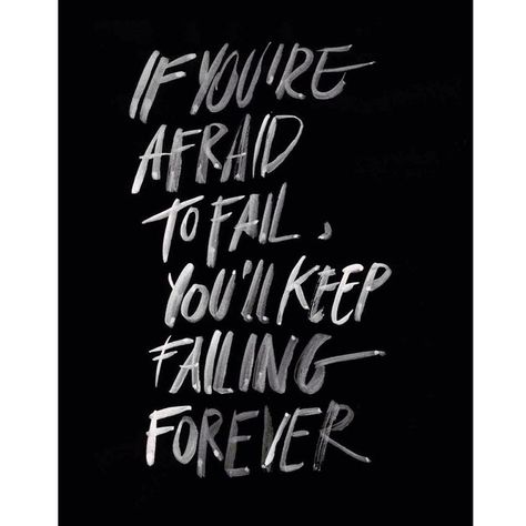 #truth Scared Of Failure, Best Typography, Type Inspiration, Typography Lettering, Love Notes, Anton, Inspirational Words, Chalkboard Quote Art, Fails