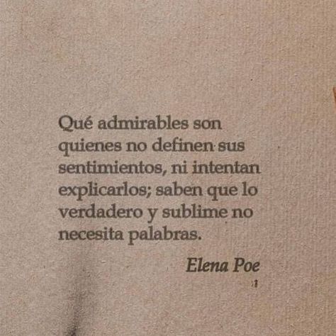 Elena Poe Frases, Elena Poe, Quotes About Everything, Love Phrases, Poetry Words, More Than Words, Spanish Quotes, Some Words, Poetry Quotes