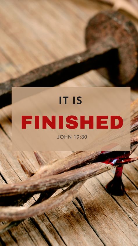 When Jesus therefore had received the vinegar, he said, It is finished: and he bowed his head, and gave up the ghost. - John 19:30 John 19:30, It Is Finished Jesus, John 19 30, Catholic Lent, Congratulations Images, Speaking Truth, Connect With God, Gospel Of John, Throne Of Grace