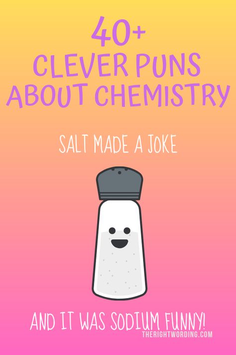 45 Chemistry Puns And Jokes Any Science Nerd Will Love Attraction Quotes Chemistry, Funny Chemistry Jokes, Chem Jokes, Memes For Kids, Language Humor, Chemistry Quotes, Funny Labs, Chemistry Puns, Lab Humor