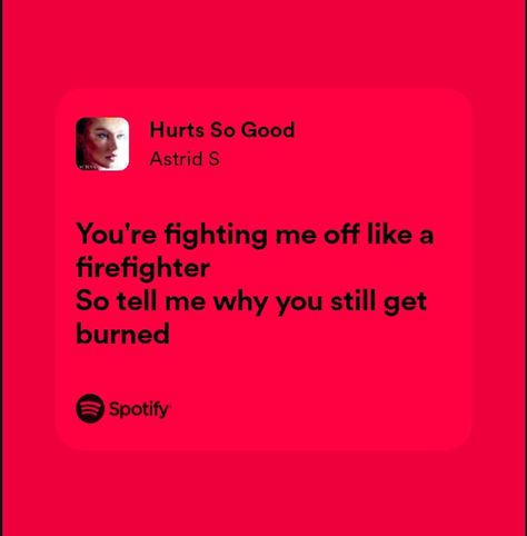 Hurts So Good Lyrics, Hurt So Good, Good Lyrics, Hurts So Good, Astrid S, Cool Lyrics, Song Lyrics, Songs, Quick Saves