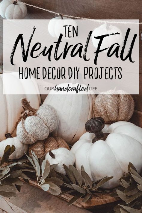 10 Neutral Fall Home Decor DIY Projects - From wreaths to table settings, buffalo check curtains to wood slice art that says Hello Fall, you'll find all the DIY home decor you're looking for in this one helpful round up post. Our Handcrafted Life Muted Fall Decor, Fall Home Decor Diy, Neutral Fall Decor Ideas, Chic Fall Decor, Buffalo Check Curtains, Shabby Chic Fall, Farmhouse Fall Wreath, Check Curtains, Neutral Fall Decor