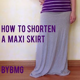 bybmg: Tutorial: How to Shorten a Maxi Skirt How To Fix A Maxi Dress That Is Too Long, How To Shorten A Dress Without Sewing, How To Shorten A Dress, Knot Maxi Dress, Upcycled Sewing, Girly Crafts, Upcycling Clothes, Sweet Clothes, Skirt Tutorial