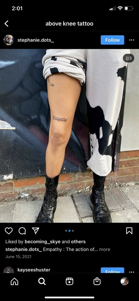 Above The Knees Tattoos Women, Word Tattoo Placement Leg, Word Above Knee Tattoo, Above The Knee Tattoo Ideas Words, Word Tattoos Above Knee, Tattoo Above Knee Woman, Knee Word Tattoo, Knee Tattoo Women, Tattoo Ideas Above Knee