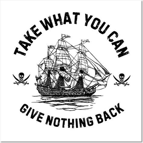 Take What You Can, Give Nothing Back Funny Sayings Design from the movie pirate of the Caribbean. -- Choose from our vast selection of art prints and posters to match with your desired size to make the perfect print or poster. Pick your favorite: Movies, TV Shows, Art, and so much more! Available in mini, small, medium, large, and extra-large depending on the design. For men, women, and children. Perfect for decoration. Take What You Can Give Nothing Back, Pirates Of The Caribbean Theme Party, Pirates Of The Caribbean Quotes, Country Boy Tattoos, Pirates Of The Caribbean Funny, Pirate Sayings, Pirates Poster, Pirates Of The Caribbean Tattoo, Caribbean Theme Party