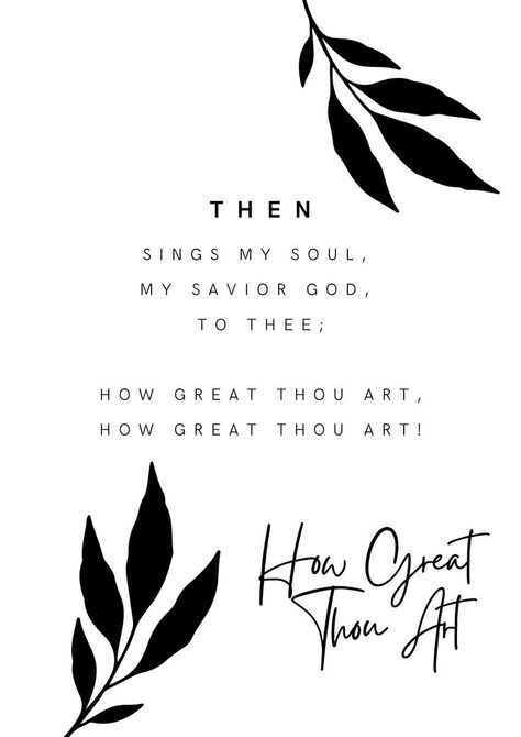 how great thou art poster - then sings my soul Hymn Quotes, Hymn Art, Then Sings My Soul, Art At Home, Life Lyrics, Bible Study Notes, Bible Verses Quotes Inspirational, Verse Quotes, Study Notes